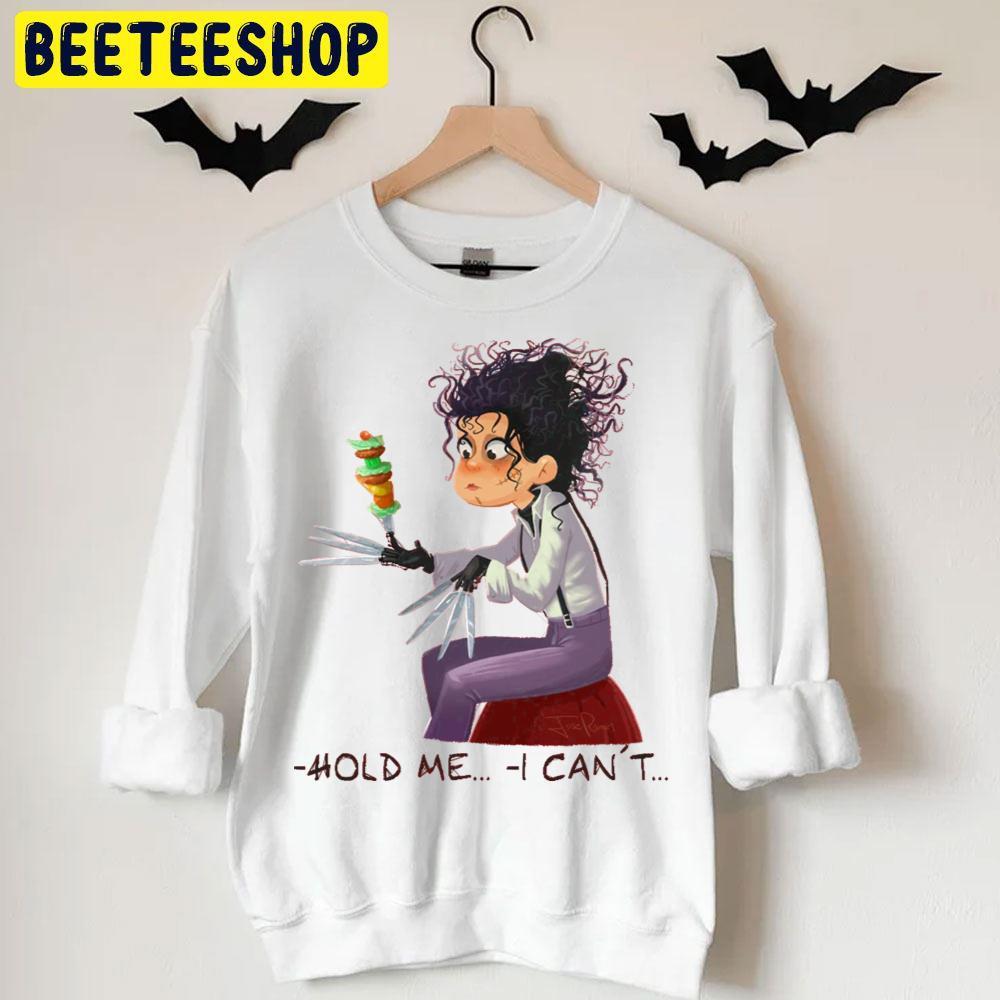 Hold Me Edward Scissorhands Halloween Beeteeshop Trending Unisex T-Shirt Hold Me Edward Scissorhands Halloween Beeteeshop Trending Unisex T-Shirt