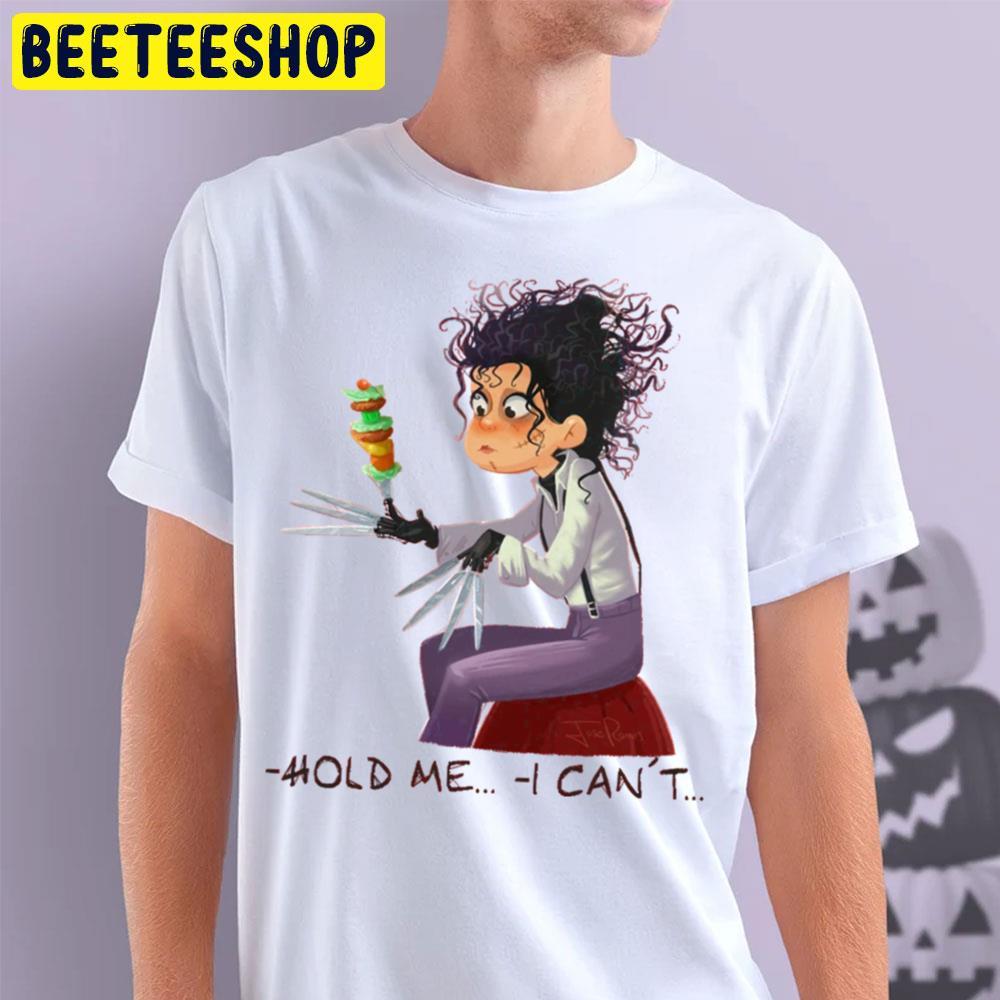 Hold Me Edward Scissorhands Halloween Beeteeshop Trending Unisex T-Shirt Hold Me Edward Scissorhands Halloween Beeteeshop Trending Unisex T-Shirt