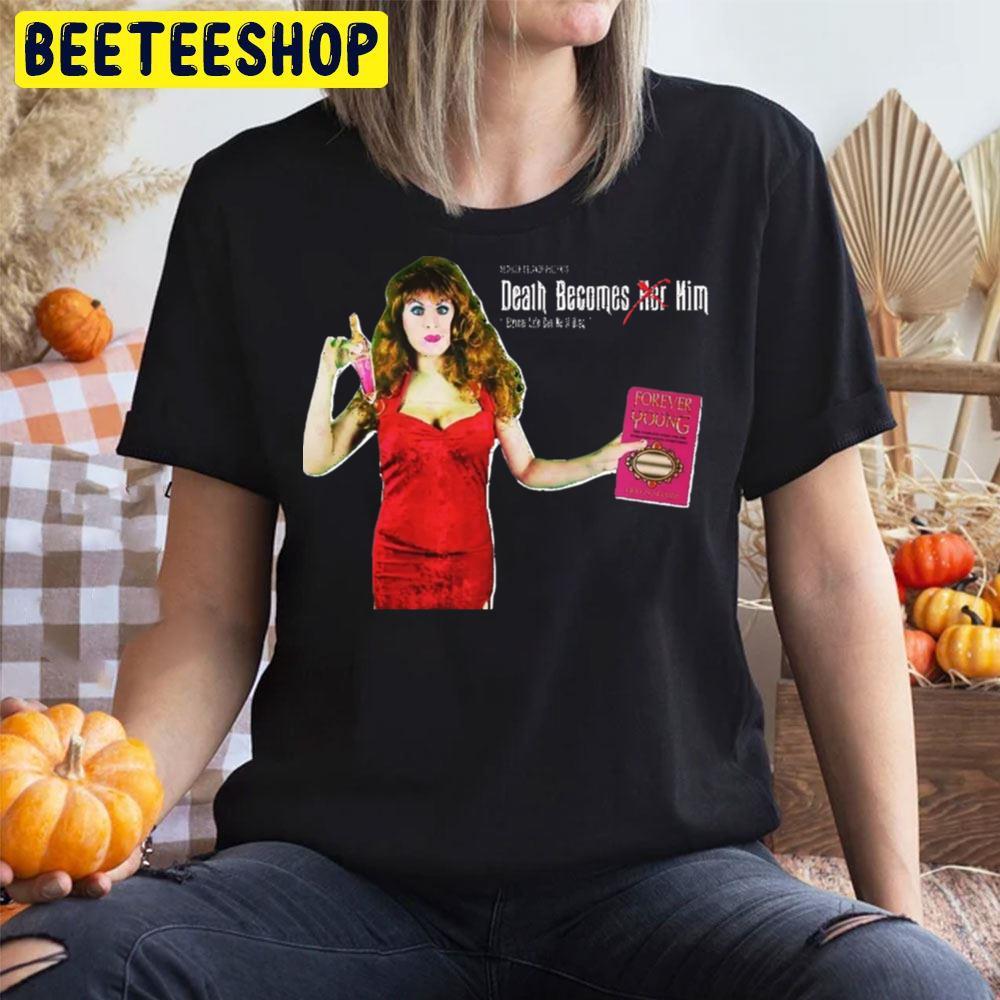 Horror Helen Sharp Death Becomes Her Halloween Beeteeshop Trending Unisex T-Shirt Horror Helen Sharp Death Becomes Her Halloween Beeteeshop Trending Unisex T-Shirt