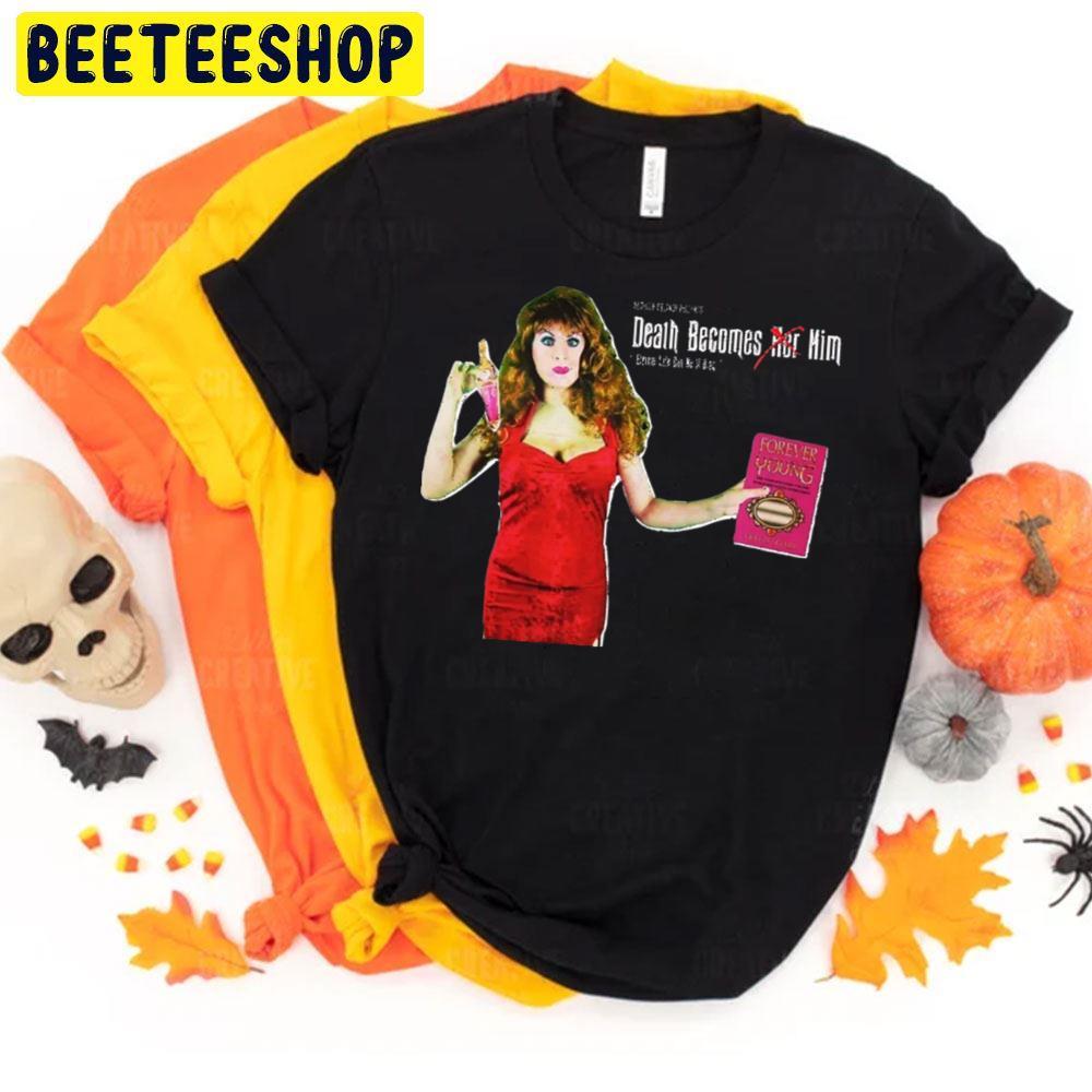 Horror Helen Sharp Death Becomes Her Halloween Beeteeshop Trending Unisex T-Shirt Horror Helen Sharp Death Becomes Her Halloween Beeteeshop Trending Unisex T-Shirt