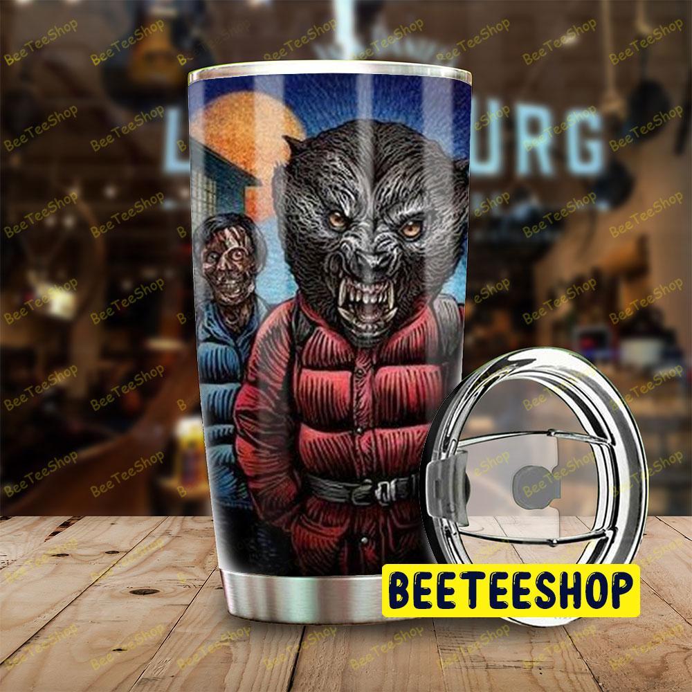 Horror Movie An American Werewolf In London Halloween Beeteeshop Tumbler Horror Movie An American Werewolf In London Halloween Beeteeshop Tumbler