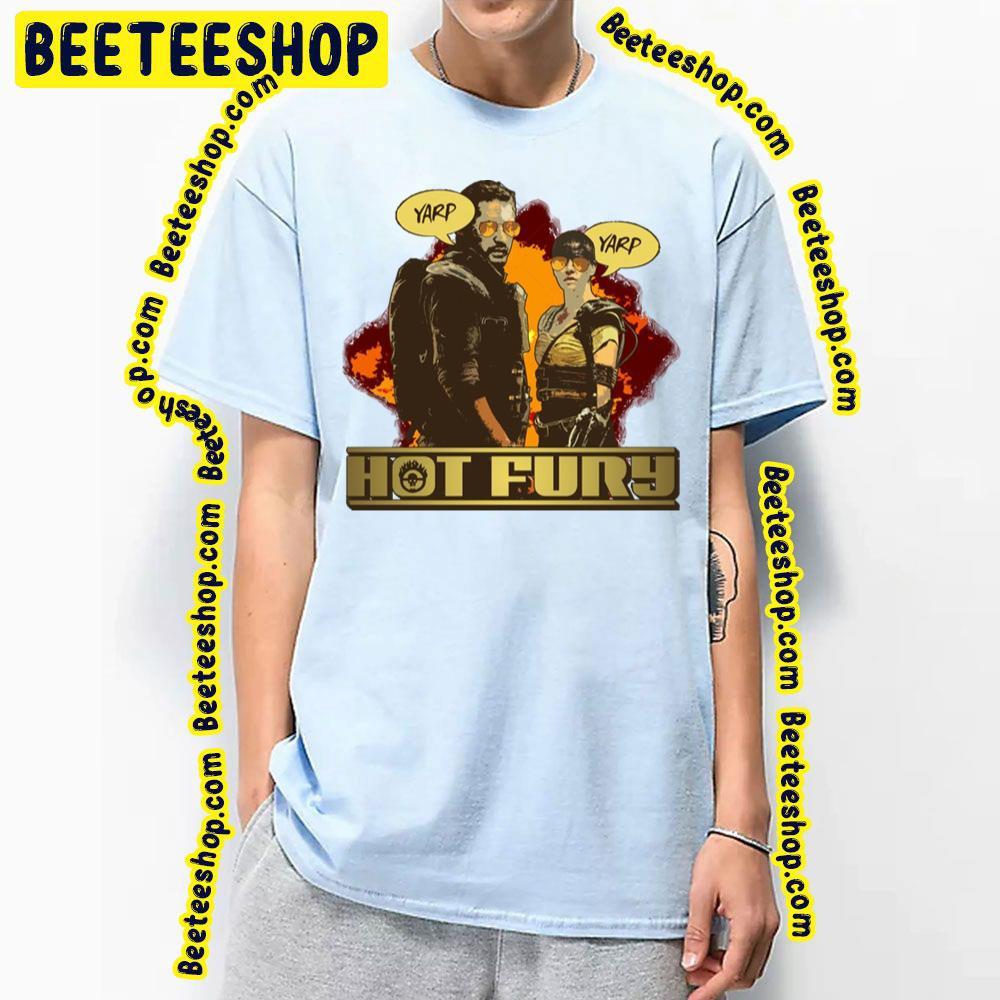 Hot Fury Mad Max Fury Road Beeteeshop Trending Unisex T-Shirt Hot Fury Mad Max Fury Road Beeteeshop Trending Unisex T-Shirt