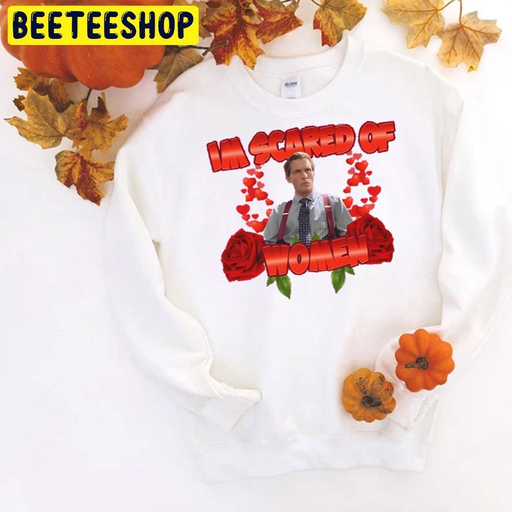 I Am Scared Of Women Patrick Bateman Halloween Beeteeshop Unisex T-Shirt I Am Scared Of Women Patrick Bateman Halloween Beeteeshop Unisex T-Shirt