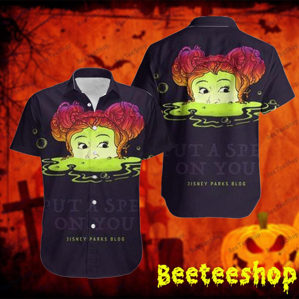 I Put A Spell On You Hocus Pocus Halloween Beeteeshop Hawaii Shirt I Put A Spell On You Hocus Pocus Halloween Beeteeshop Hawaii Shirt