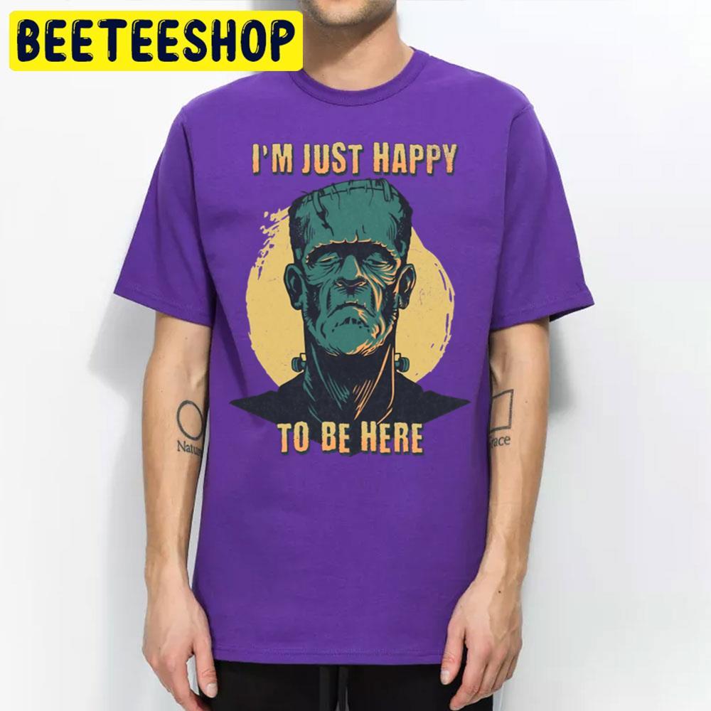 Inner Self I'm Just Happy To Be Here Frankenstein Halloween Beeteeshop Trending Unisex T-Shirt Inner Self I'm Just Happy To Be Here Frankenstein Halloween Beeteeshop Trending Unisex T-Shirt