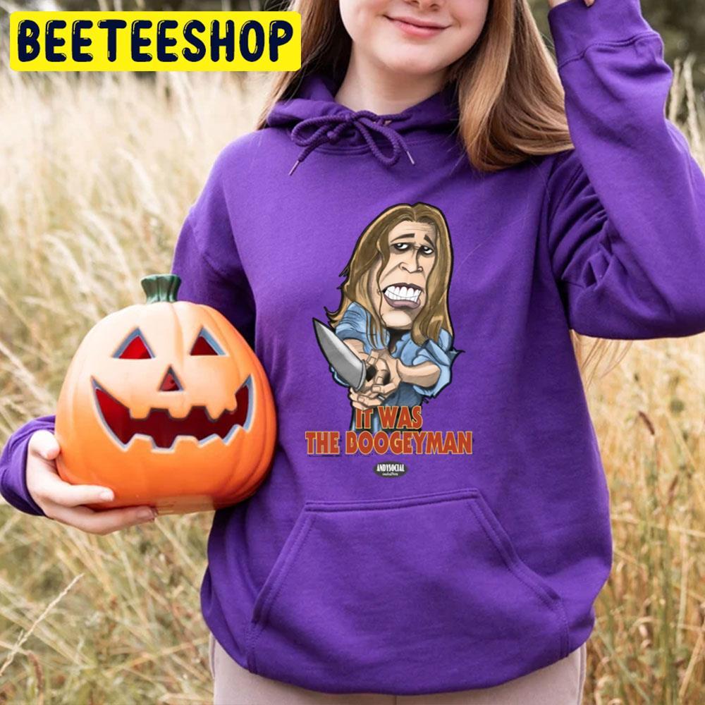 It Was The Boogeyman Laurie Strode Halloween Beeteeshop Trending Unisex T-Shirt It Was The Boogeyman Laurie Strode Halloween Beeteeshop Trending Unisex T-Shirt