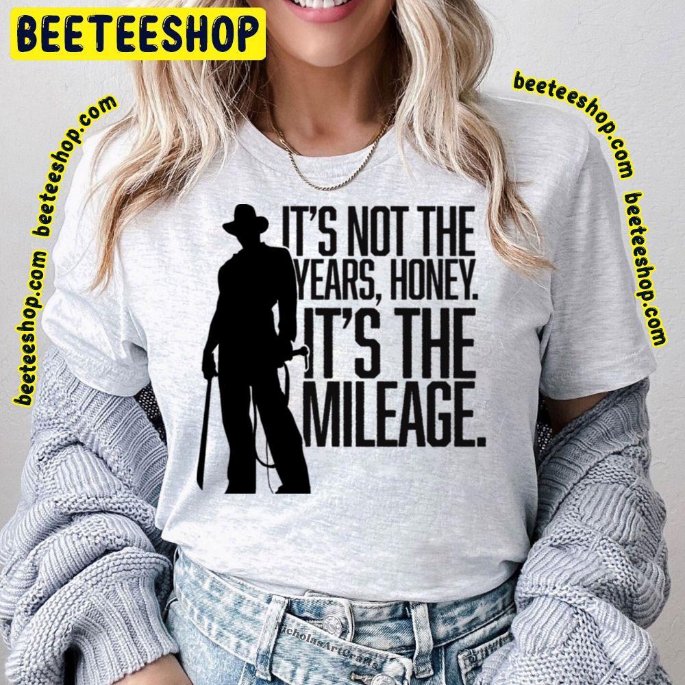 It's Not The Years Honey Raiders Of The Lost Ark Beeteeshop Trending Unisex T-Shirt It's Not The Years Honey Raiders Of The Lost Ark Beeteeshop Trending Unisex T-Shirt