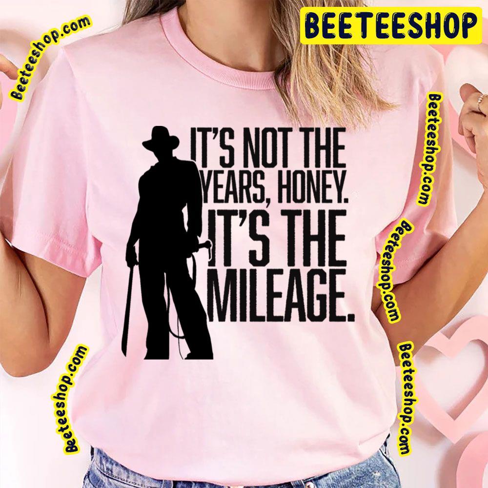 It's Not The Years Honey Raiders Of The Lost Ark Beeteeshop Trending Unisex T-Shirt It's Not The Years Honey Raiders Of The Lost Ark Beeteeshop Trending Unisex T-Shirt
