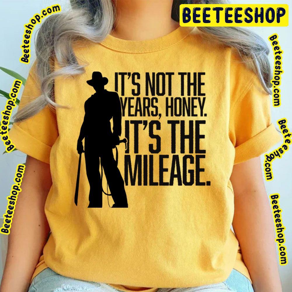 It's Not The Years Honey Raiders Of The Lost Ark Beeteeshop Trending Unisex T-Shirt It's Not The Years Honey Raiders Of The Lost Ark Beeteeshop Trending Unisex T-Shirt