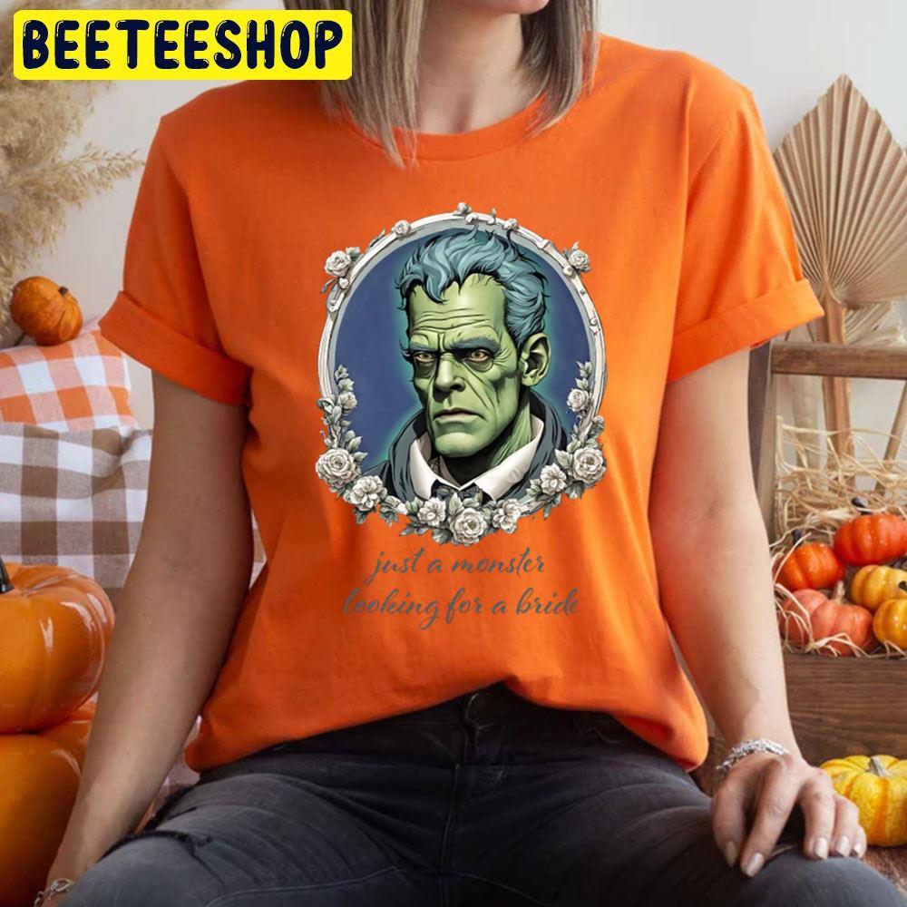 Just A Green Monster Looking For A Bride Frankenstein Halloween Beeteeshop Trending Unisex T-Shirt Just A Green Monster Looking For A Bride Frankenstein Halloween Beeteeshop Trending Unisex T-Shirt