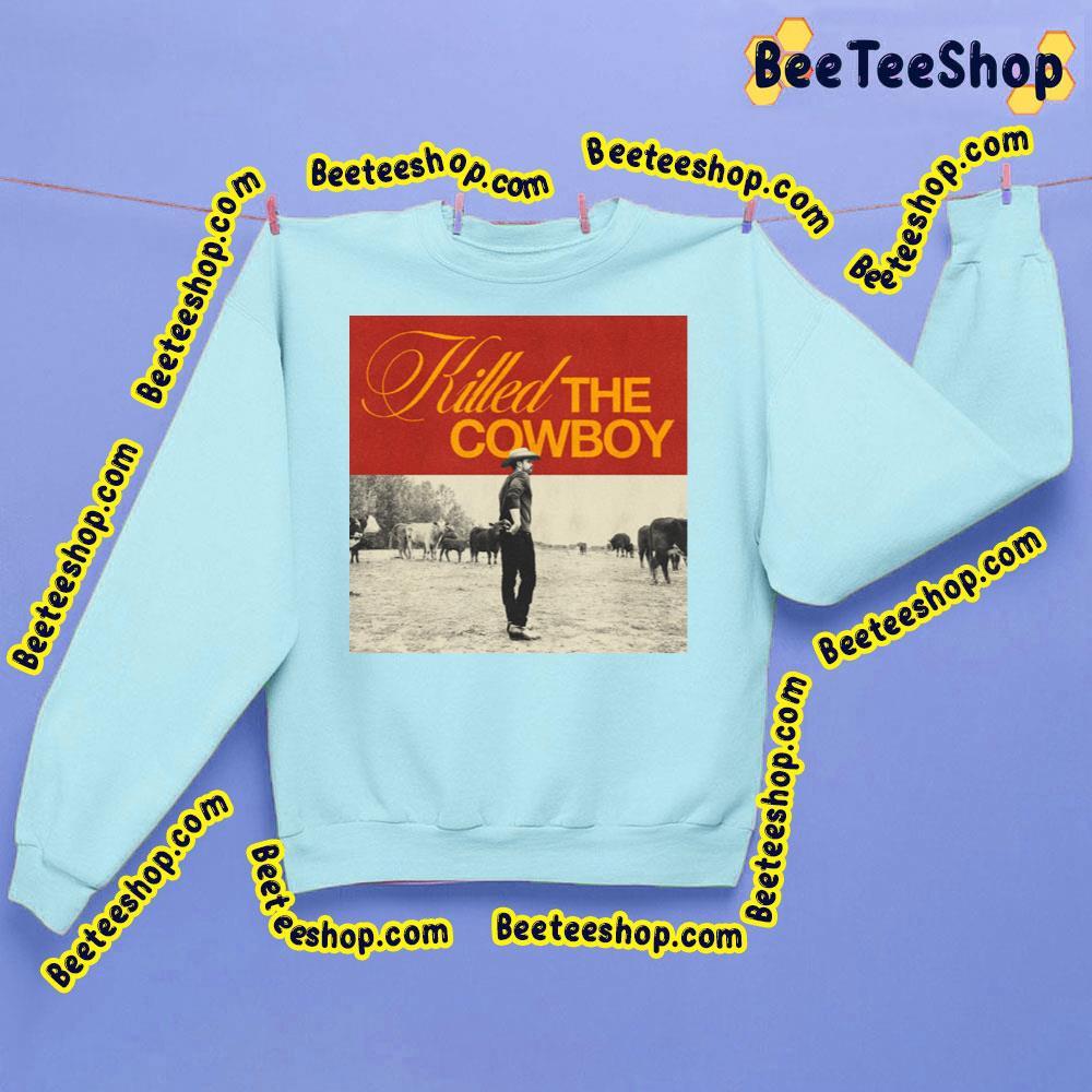 Killed The Cowboy Dustin Lynch Beeteeshop Trending Unisex Sweatshirt Killed The Cowboy Dustin Lynch Beeteeshop Trending Unisex Sweatshirt