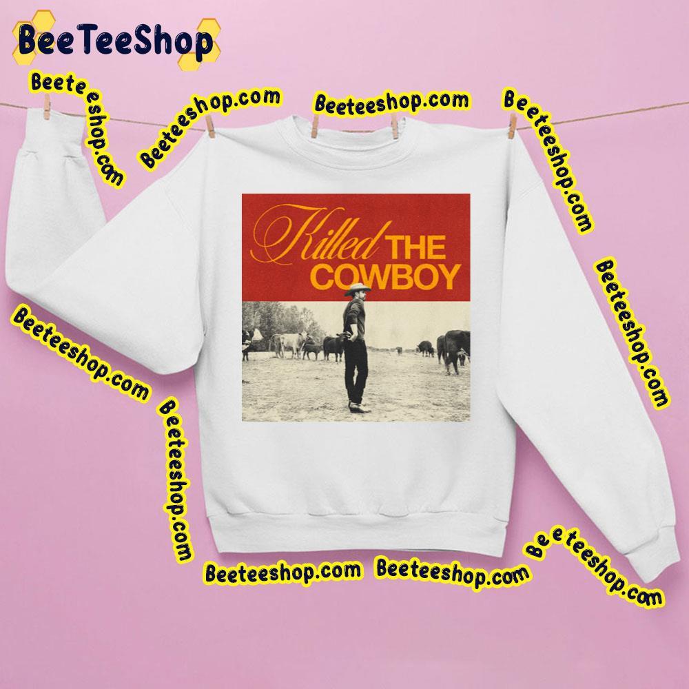 Killed The Cowboy Dustin Lynch Beeteeshop Trending Unisex Sweatshirt Killed The Cowboy Dustin Lynch Beeteeshop Trending Unisex Sweatshirt
