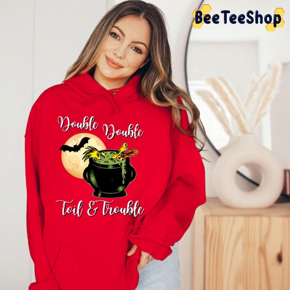Magic Double Double Toil And Trouble Halloween Beeteeshop Trending Unisex T-Shirt Magic Double Double Toil And Trouble Halloween Beeteeshop Trending Unisex T-Shirt