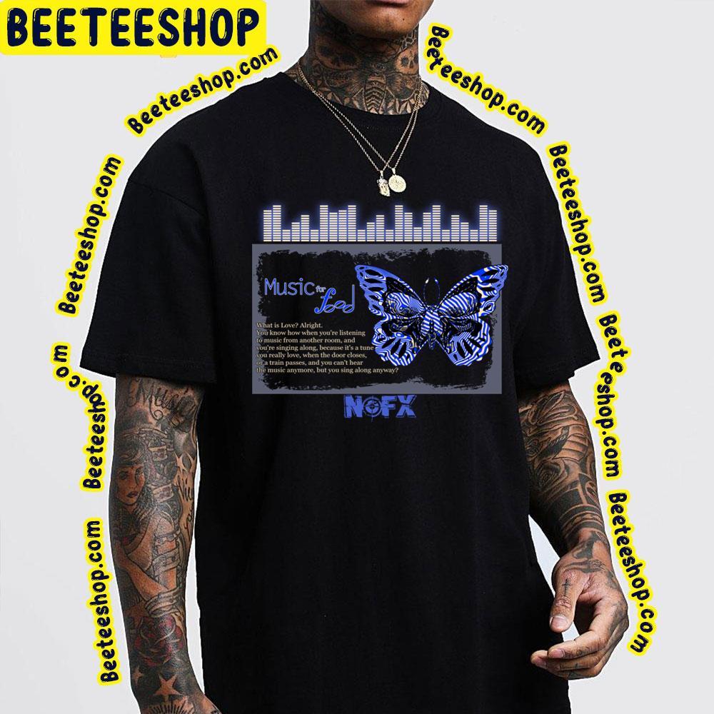 Music For Food Butterfly Nofx Beeteeshop Trending Unisex T-Shirt Music For Food Butterfly Nofx Beeteeshop Trending Unisex T-Shirt