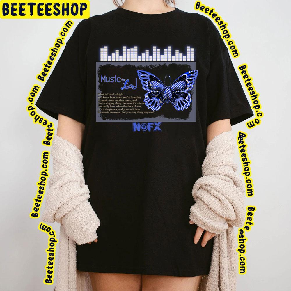 Music For Food Butterfly Nofx Beeteeshop Trending Unisex T-Shirt Music For Food Butterfly Nofx Beeteeshop Trending Unisex T-Shirt
