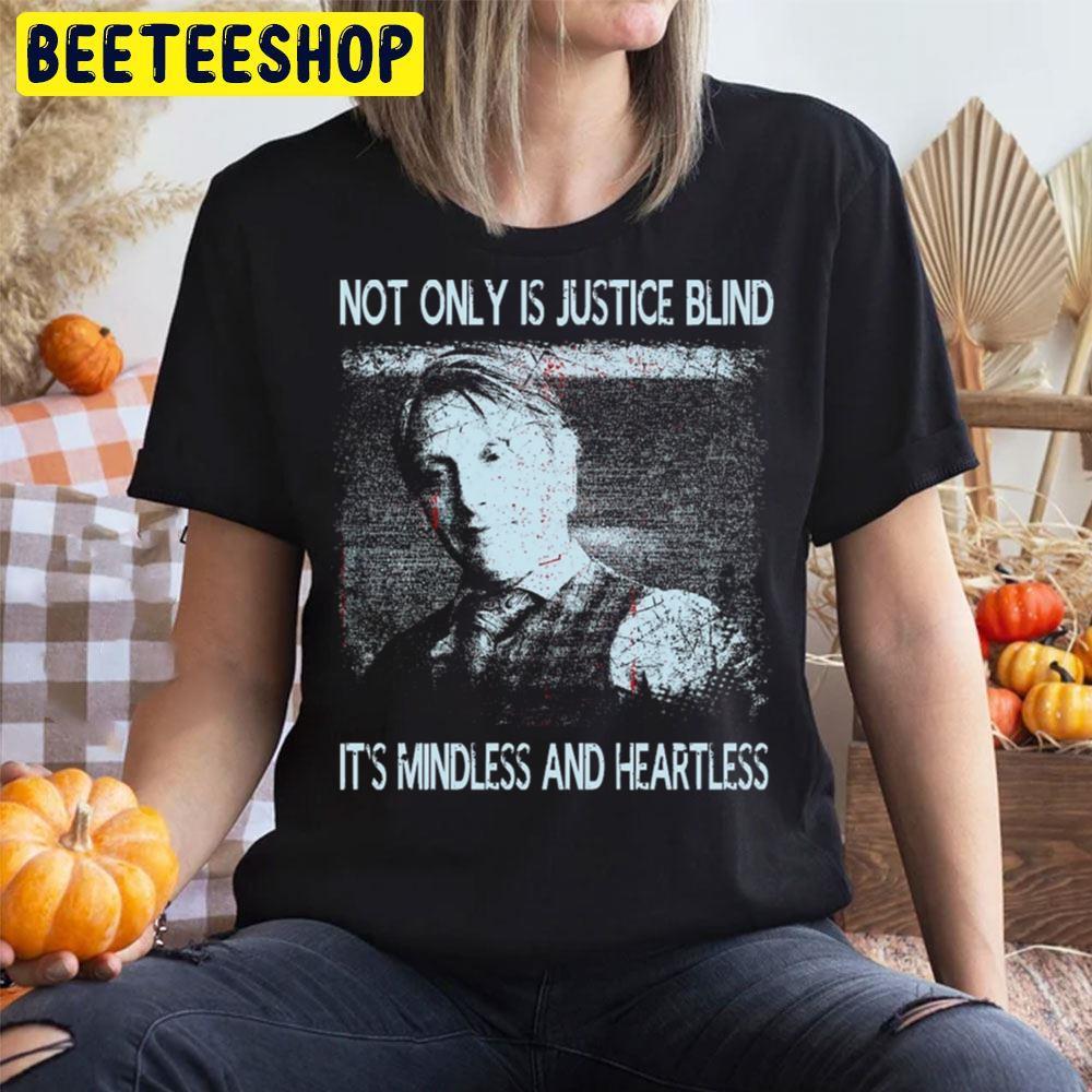 Not Only Is Justice Blind Hannibal Lecter Halloween Beeteeshop Trending Unisex T-Shirt Not Only Is Justice Blind Hannibal Lecter Halloween Beeteeshop Trending Unisex T-Shirt