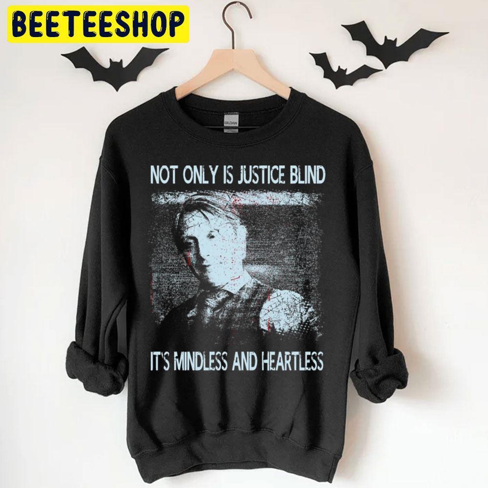 Not Only Is Justice Blind Hannibal Lecter Halloween Beeteeshop Trending Unisex T-Shirt Not Only Is Justice Blind Hannibal Lecter Halloween Beeteeshop Trending Unisex T-Shirt