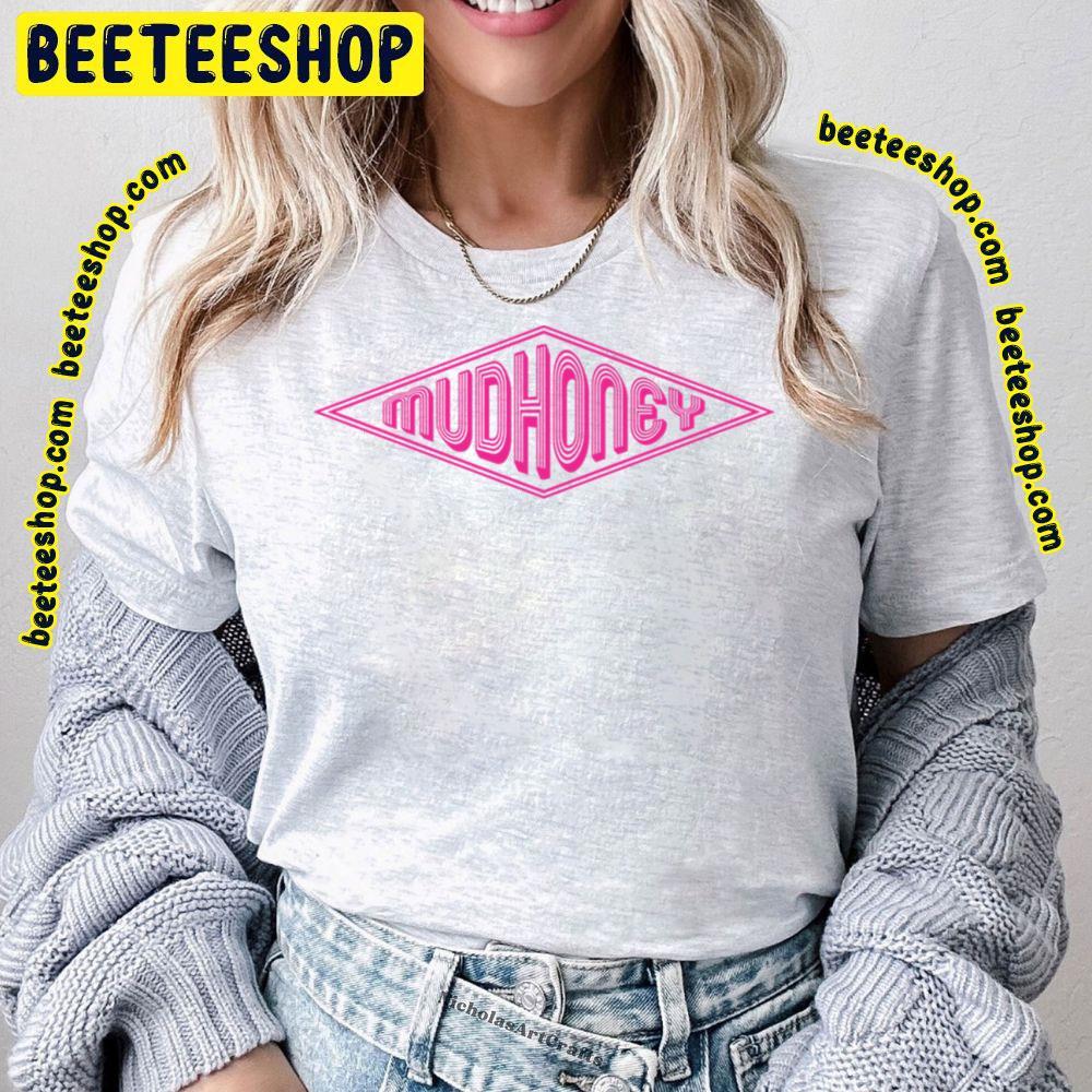 Pinkline Mudhoney Beeteeshop Trending Unisex T-Shirt Pinkline Mudhoney Beeteeshop Trending Unisex T-Shirt