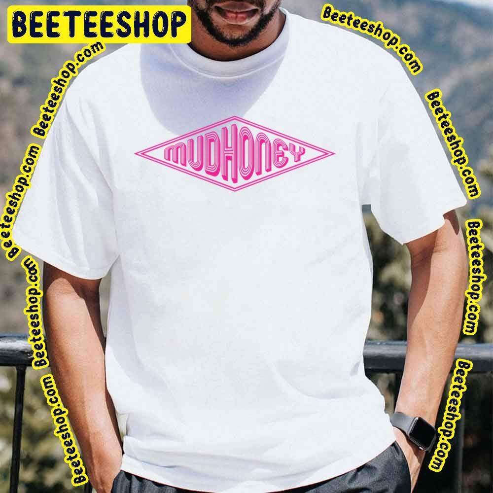 Pinkline Mudhoney Beeteeshop Trending Unisex T-Shirt Pinkline Mudhoney Beeteeshop Trending Unisex T-Shirt