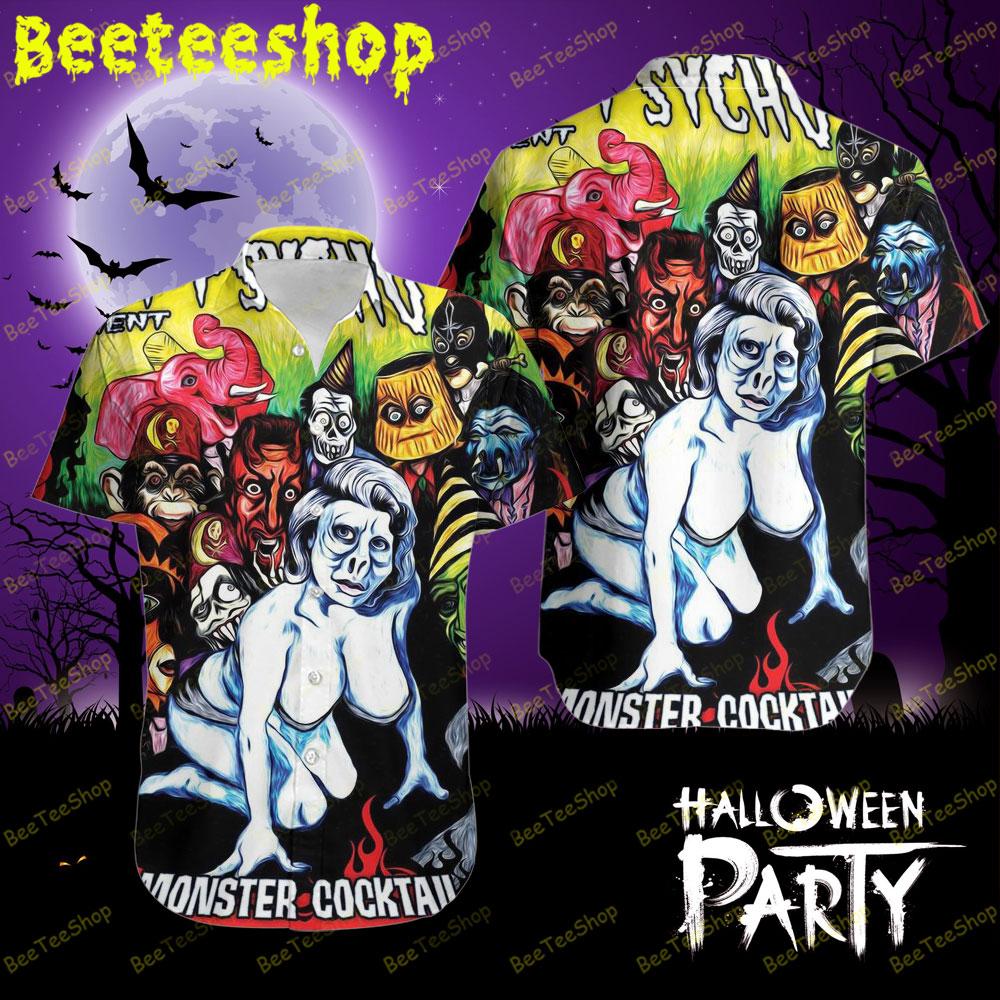 Psycho Mad Monster Party Halloween Beeteeshop Hawaii Shirt Psycho Mad Monster Party Halloween Beeteeshop Hawaii Shirt