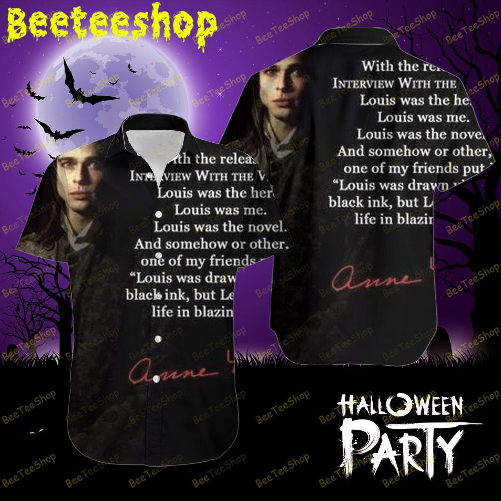 Quote Interview With The Vampire The Vampire Chronicles Halloween Beeteeshop Hawaii Shirt Quote Interview With The Vampire The Vampire Chronicles Halloween Beeteeshop Hawaii Shirt