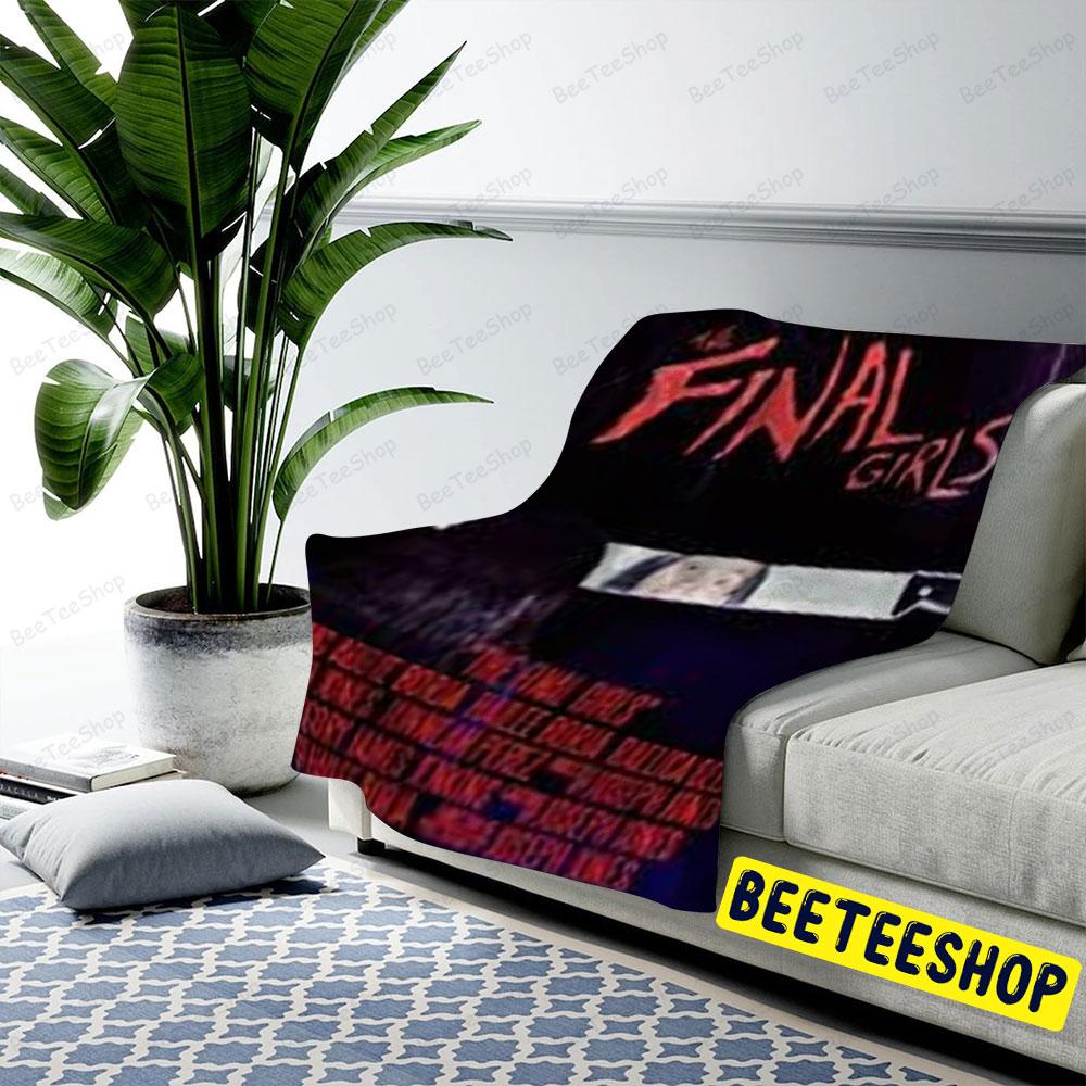 Quote The Final Girls Halloween Beeteeshop US Cozy Blanket Quote The Final Girls Halloween Beeteeshop US Cozy Blanket