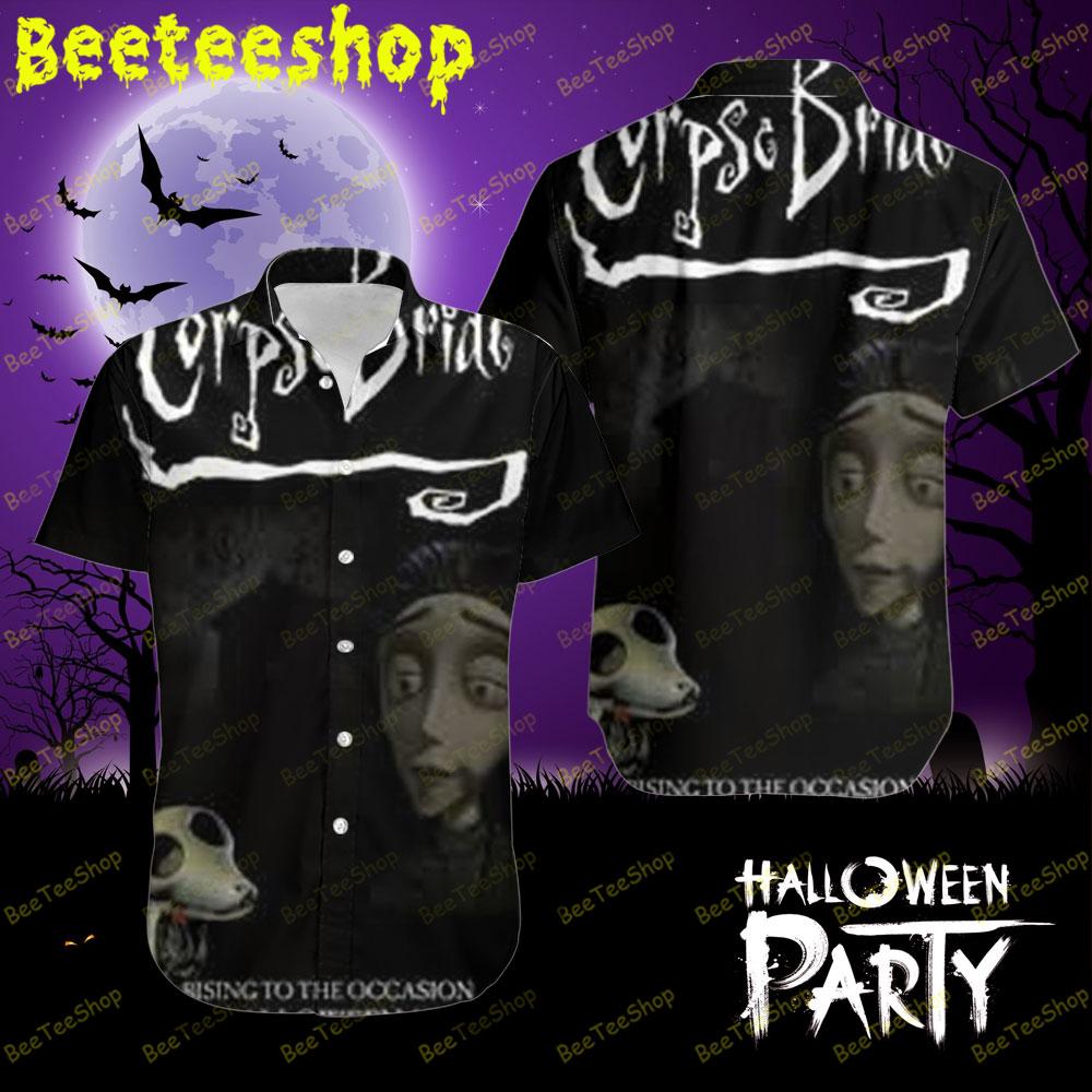 Rising To The Occasion Corpse Bride Halloween Beeteeshop Hawaii Shirt Rising To The Occasion Corpse Bride Halloween Beeteeshop Hawaii Shirt