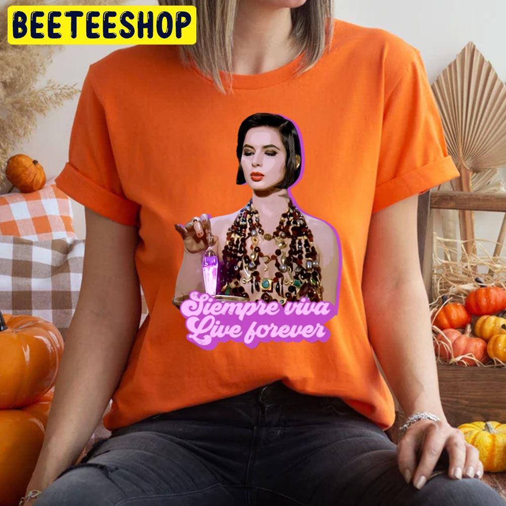 Siempre Viva Live Forever Death Becomes Movie Halloween Beeteeshop Trending Unisex T-Shirt Siempre Viva Live Forever Death Becomes Movie Halloween Beeteeshop Trending Unisex T-Shirt