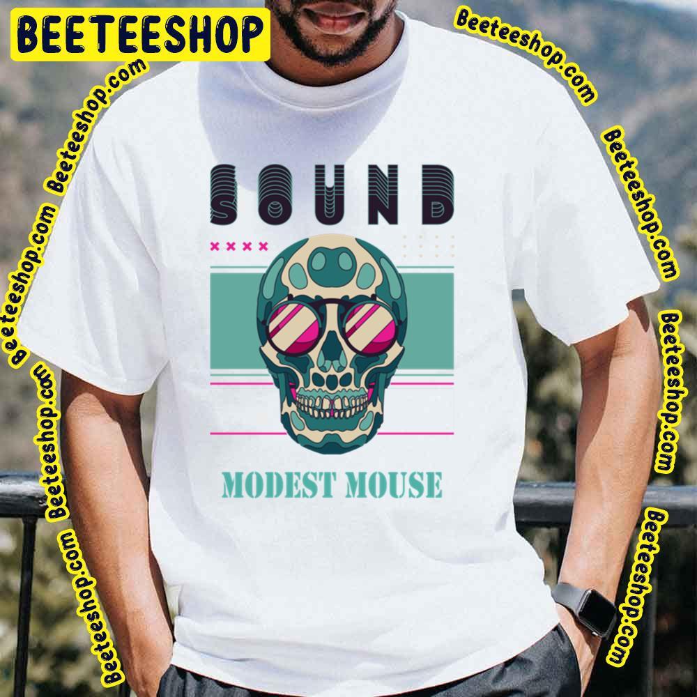 Sound Modest Mouse Beeteeshop Trending Unisex T-Shirt Sound Modest Mouse Beeteeshop Trending Unisex T-Shirt