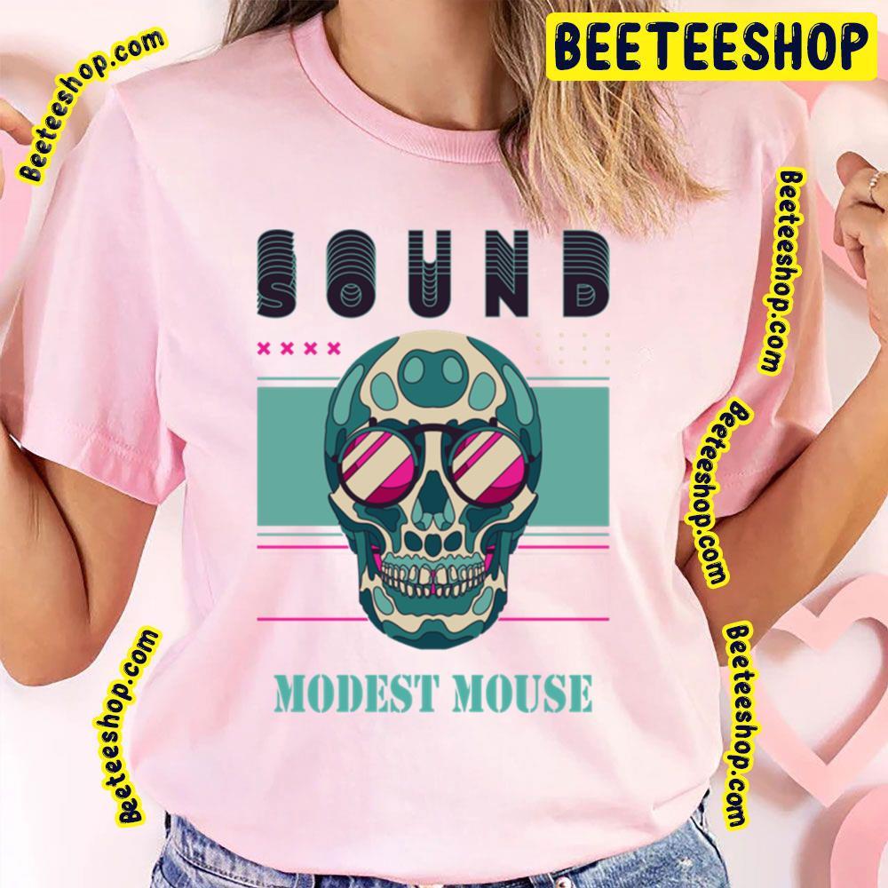 Sound Modest Mouse Beeteeshop Trending Unisex T-Shirt Sound Modest Mouse Beeteeshop Trending Unisex T-Shirt