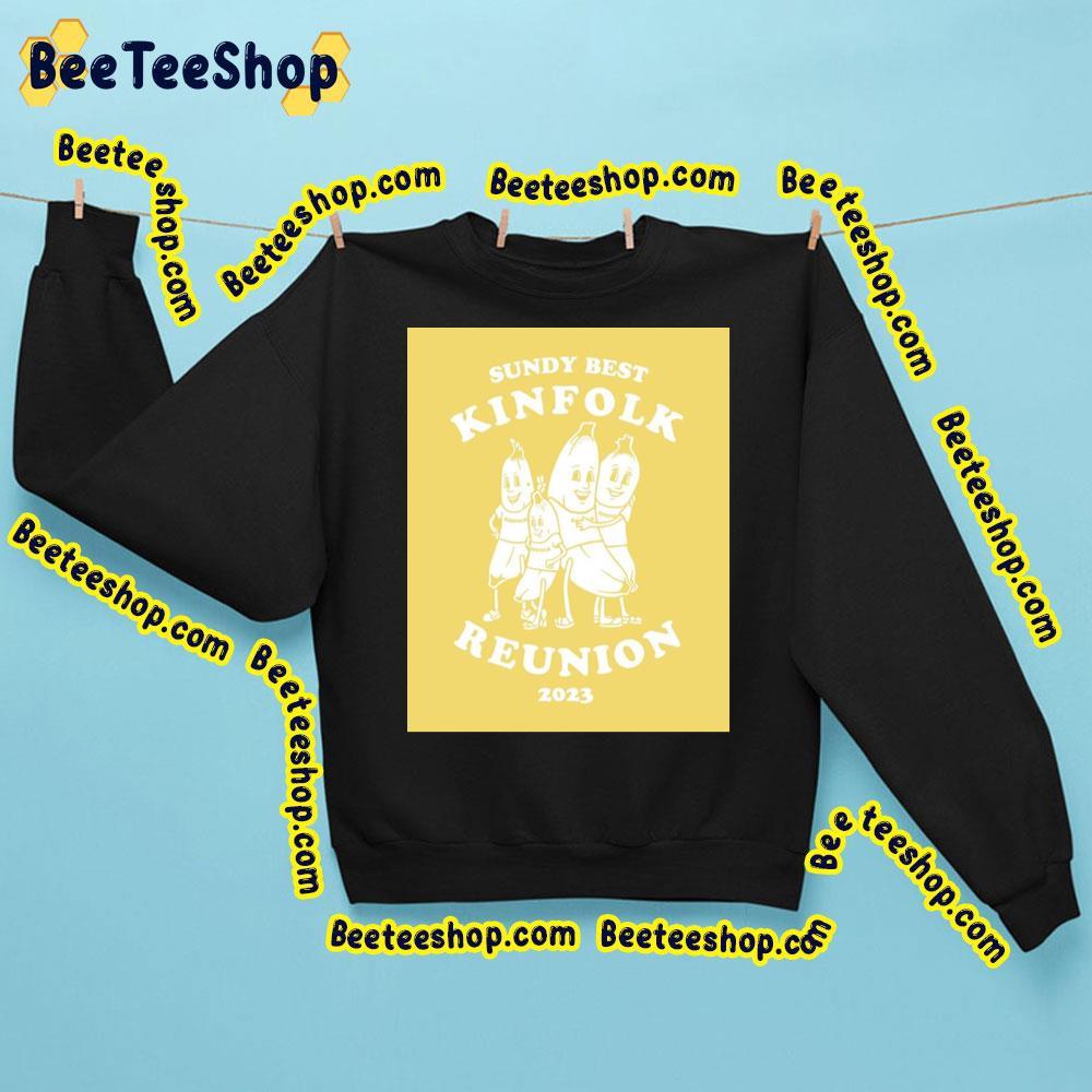 Sundy Best Kinfolk Reunion 2023 Beeteeshop Trending Unisex Sweatshirt Sundy Best Kinfolk Reunion 2023 Beeteeshop Trending Unisex Sweatshirt