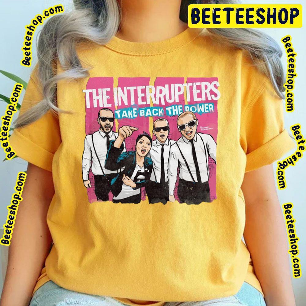 Take Back The Power The Interrupters Beeteeshop Trending Unisex T-Shirt Take Back The Power The Interrupters Beeteeshop Trending Unisex T-Shirt
