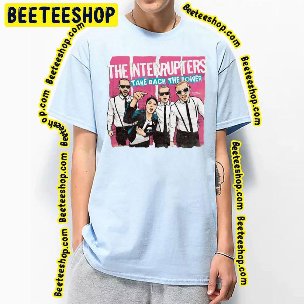 Take Back The Power The Interrupters Beeteeshop Trending Unisex T-Shirt Take Back The Power The Interrupters Beeteeshop Trending Unisex T-Shirt