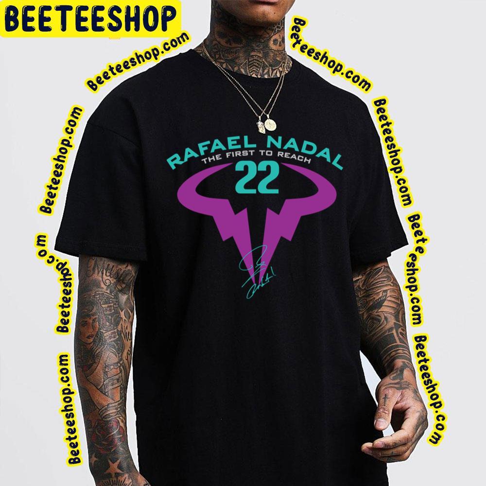 The First To Reach Rafael Nadal Beeteeshop Trending Unisex T-Shirt The First To Reach Rafael Nadal Beeteeshop Trending Unisex T-Shirt