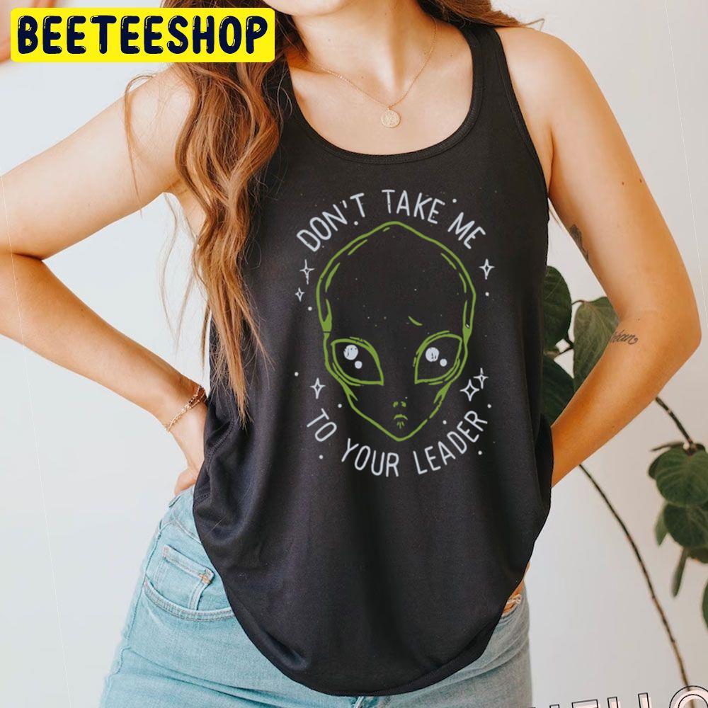 The Flash Don't Take Me To Your Leader Beeteeshop Trending Unisex T-Shirt The Flash Don't Take Me To Your Leader Beeteeshop Trending Unisex T-Shirt