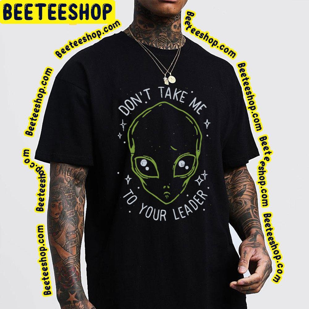 The Flash Don't Take Me To Your Leader Beeteeshop Trending Unisex T-Shirt The Flash Don't Take Me To Your Leader Beeteeshop Trending Unisex T-Shirt