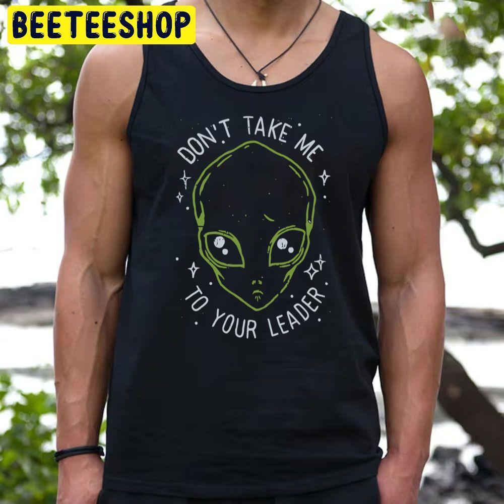 The Flash Don't Take Me To Your Leader Beeteeshop Trending Unisex T-Shirt The Flash Don't Take Me To Your Leader Beeteeshop Trending Unisex T-Shirt