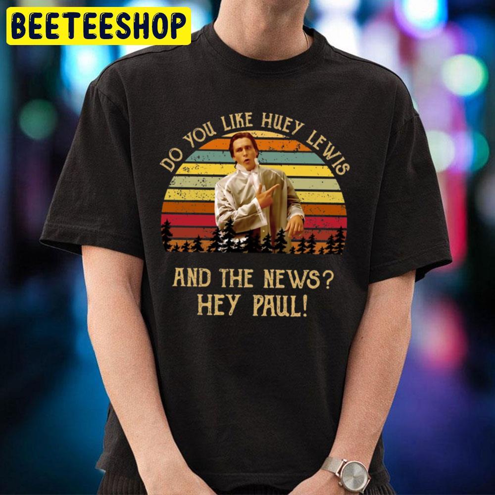 The News Hey Paul Patrick Bateman Halloween Beeteeshop Unisex T-Shirt The News Hey Paul Patrick Bateman Halloween Beeteeshop Unisex T-Shirt
