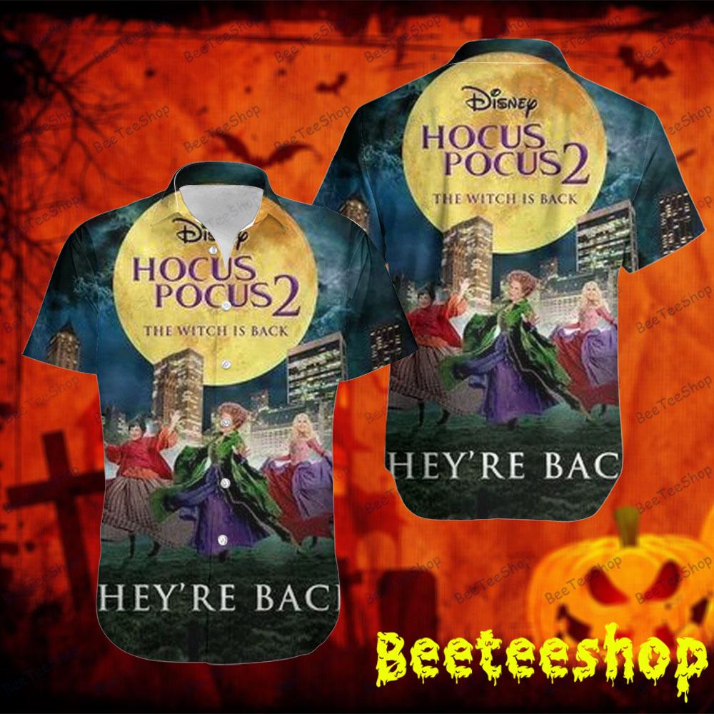 They're Back Hocus Pocus Halloween Beeteeshop Hawaii Shirt They're Back Hocus Pocus Halloween Beeteeshop Hawaii Shirt