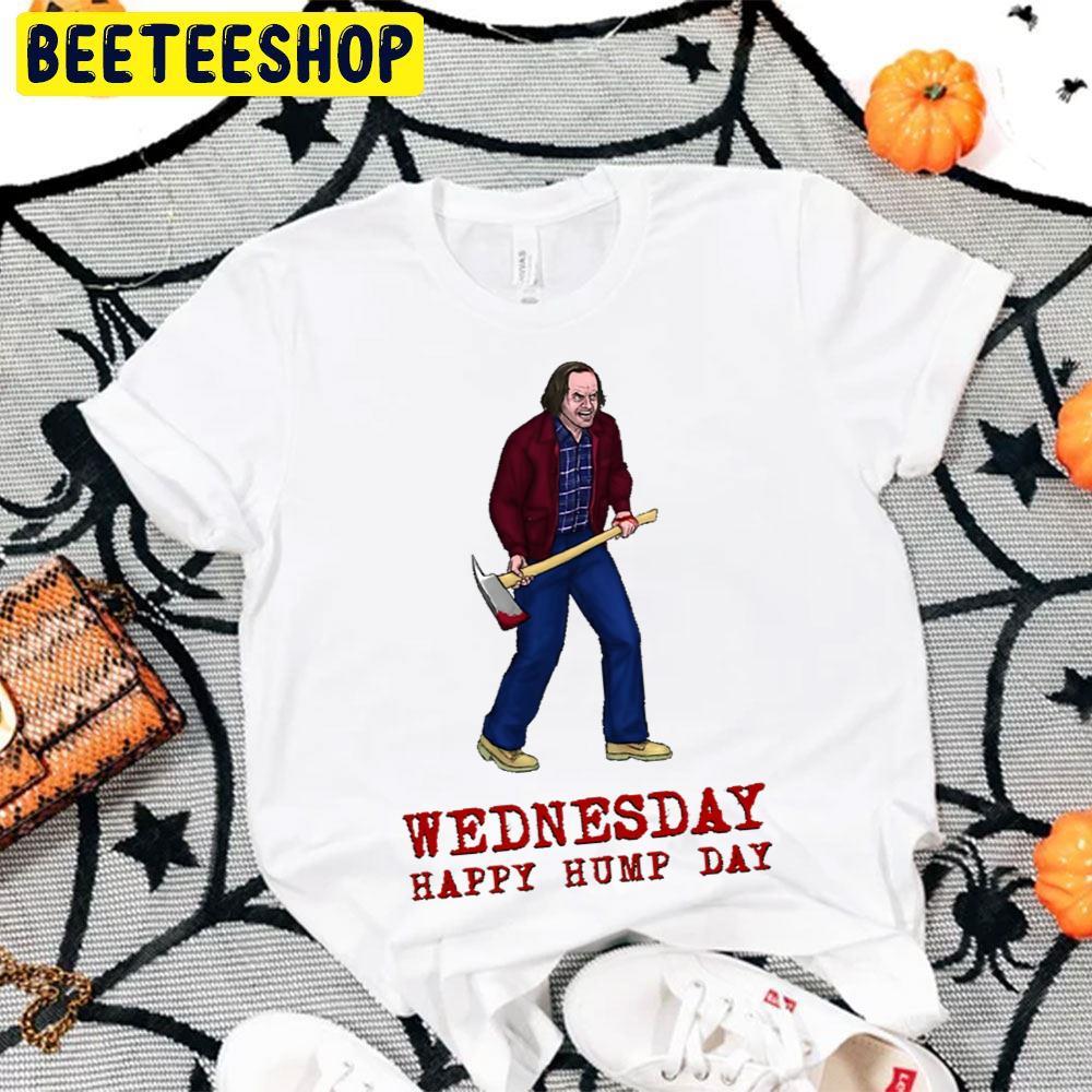 Wednesday Happy Hump Day Jack Torrance Halloween Beeteeshop Unisex T-Shirt Wednesday Happy Hump Day Jack Torrance Halloween Beeteeshop Unisex T-Shirt