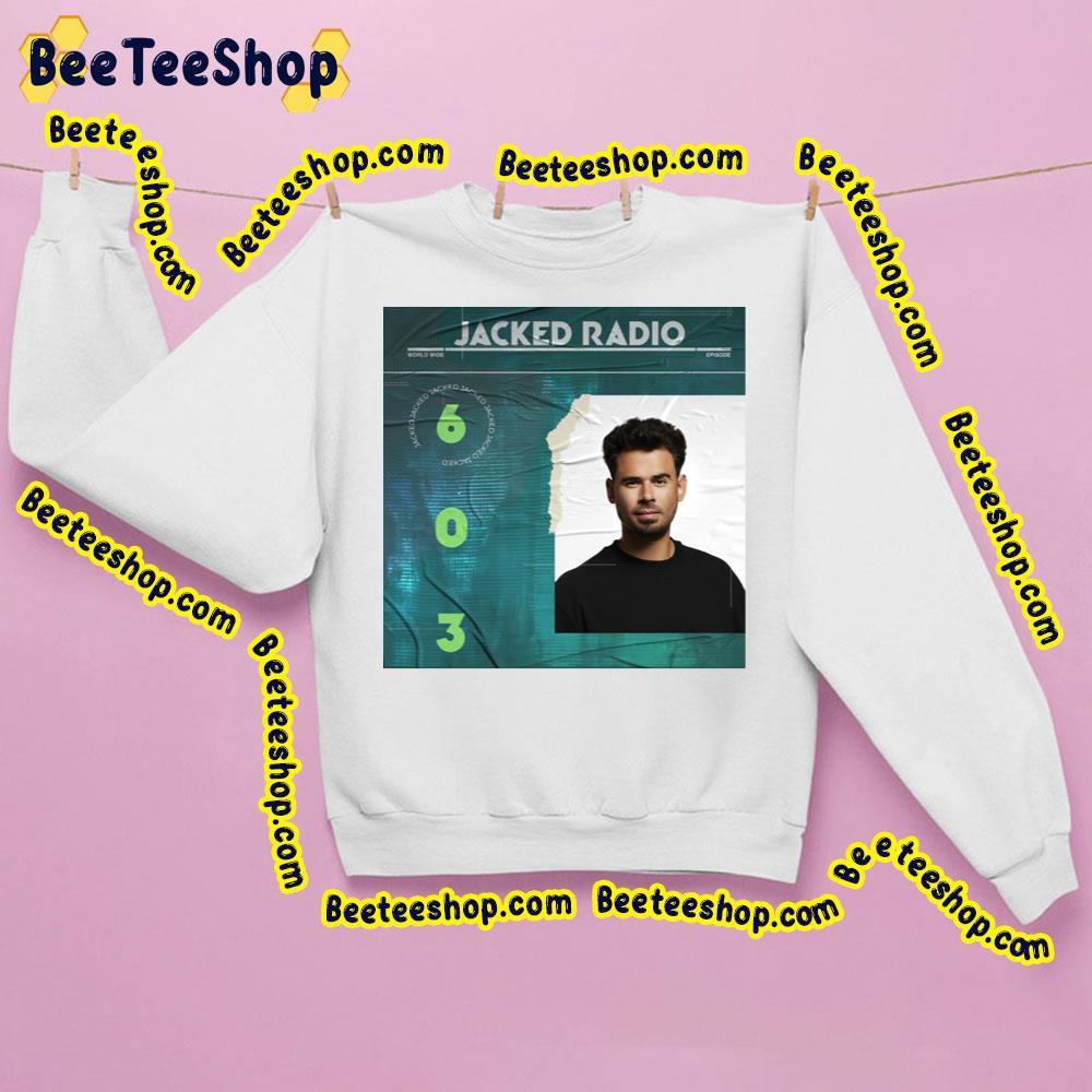 Afrojack Jacked Radio 603 Beeteeshop Trending Unisex T-Shirt Afrojack Jacked Radio 603 Beeteeshop Trending Unisex T-Shirt