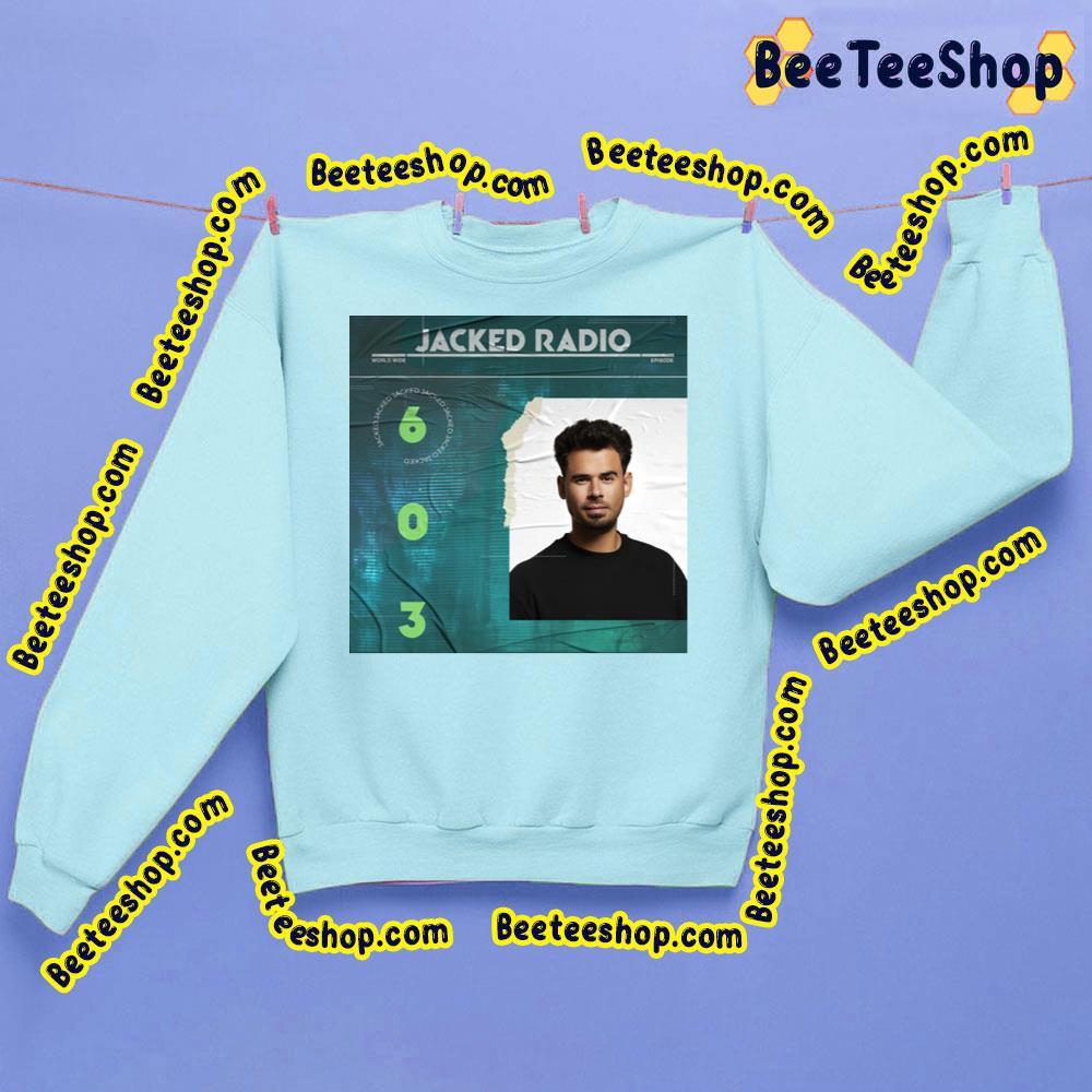 Afrojack Jacked Radio 603 Beeteeshop Trending Unisex T-Shirt Afrojack Jacked Radio 603 Beeteeshop Trending Unisex T-Shirt