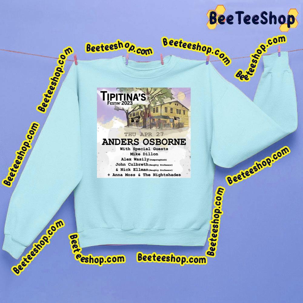 Anders Osborne Tipitinas Festin 2023 Beeteeshop Trending Unisex Sweatshirt Anders Osborne Tipitinas Festin 2023 Beeteeshop Trending Unisex Sweatshirt