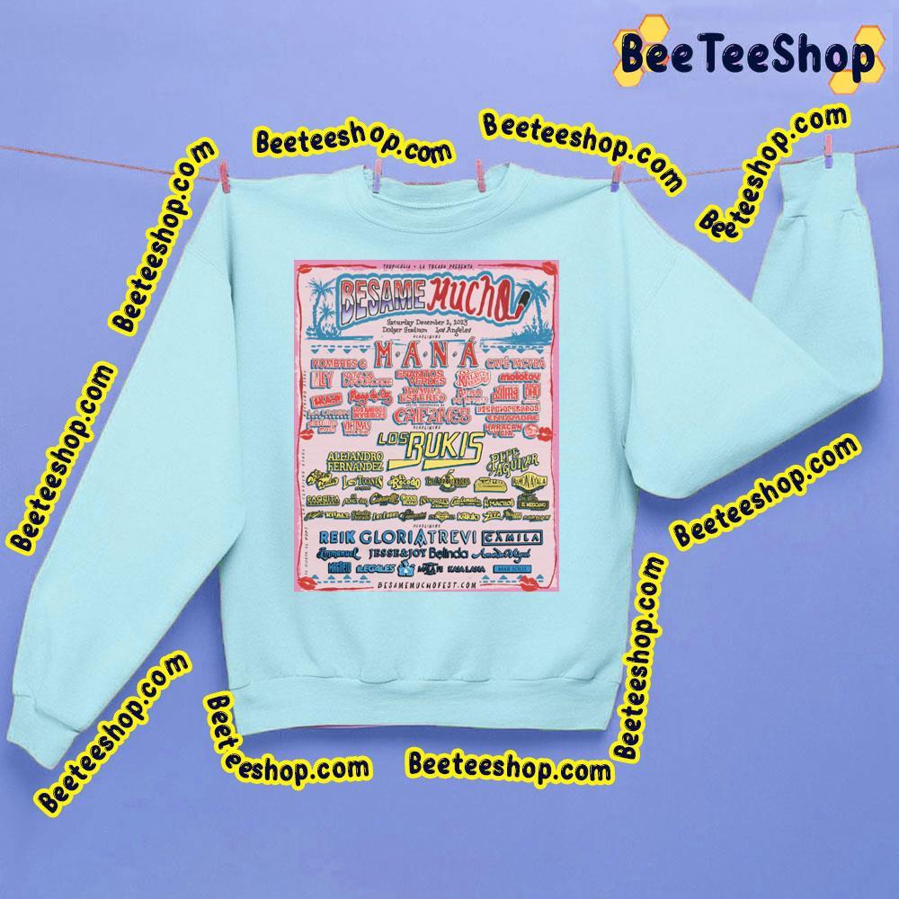 Besame Mucho Festival 2023 Beeteeshop Trending Unisex Sweatshirt Besame Mucho Festival 2023 Beeteeshop Trending Unisex Sweatshirt