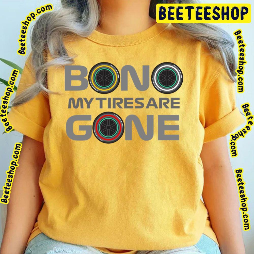 Bono My Tires Are Gone Lewis Hamilton Unisex T-Shirt Bono My Tires Are Gone Lewis Hamilton Unisex T-Shirt