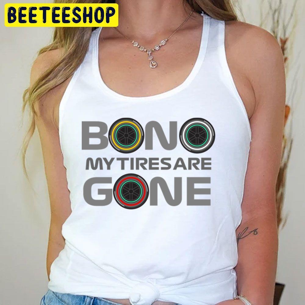 Bono My Tires Are Gone Lewis Hamilton Unisex T-Shirt Bono My Tires Are Gone Lewis Hamilton Unisex T-Shirt