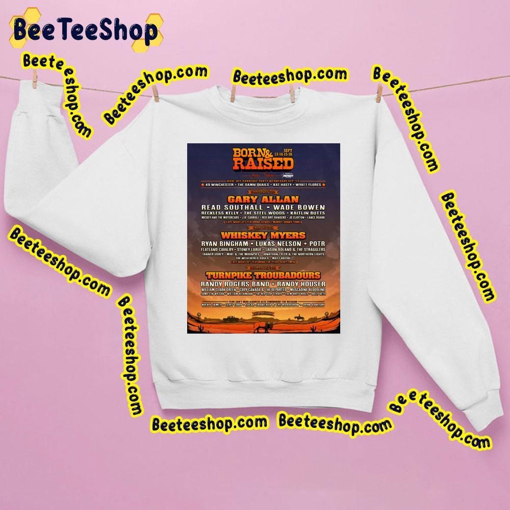 Born And Raised Festival 2023 Beeteeshop Trending Unisex Sweatshirt Born And Raised Festival 2023 Beeteeshop Trending Unisex Sweatshirt