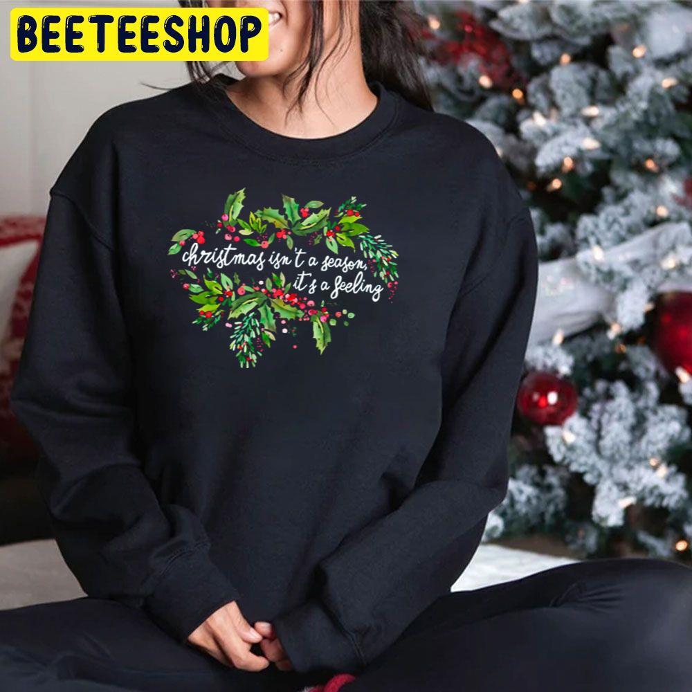 Christmas Isn't A Season It's A Feeling Beeteeshop Trending Unisex Hoodie Christmas Isn't A Season It's A Feeling Beeteeshop Trending Unisex Hoodie