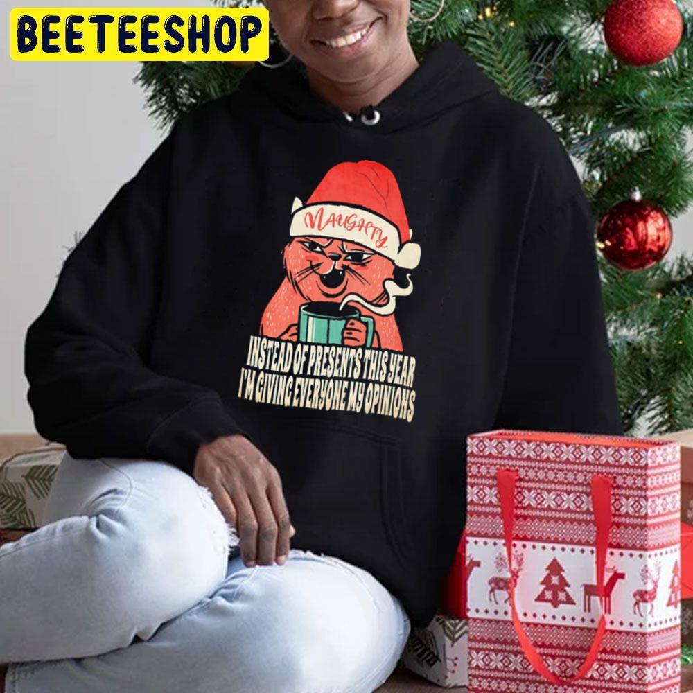 Christmas Salty Cat My Opinions Sarcastic Sarcasm Quote Beeteeshop Trending Unisex Hoodie Christmas Salty Cat My Opinions Sarcastic Sarcasm Quote Beeteeshop Trending Unisex Hoodie