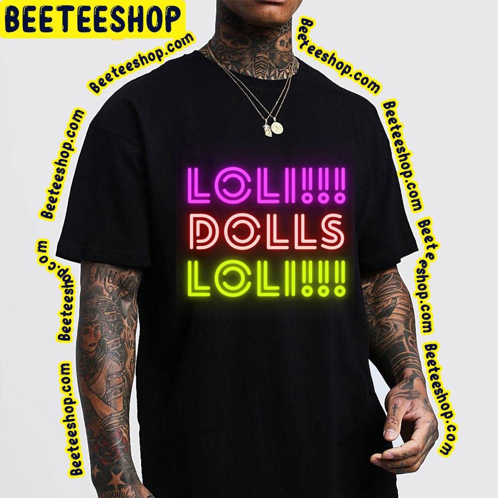 Color Neon Loli Dolls Beeteeshop Trending Unisex T-Shirt Color Neon Loli Dolls Beeteeshop Trending Unisex T-Shirt